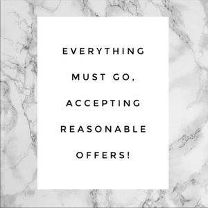 Accepting reasonable offers on everything!